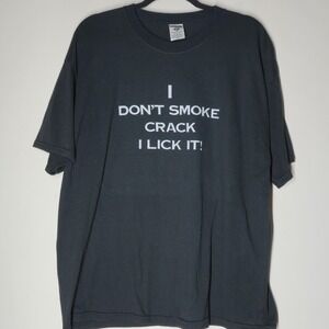 Vintage I Dont Smoke Crack I Lick It Y2K Streetwear Frat Humour T Shirt Size XL